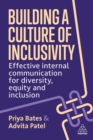 Building a Culture of Inclusivity : Effective Internal Communication For Diversity, Equity and Inclusion - Book