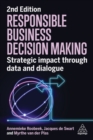 Responsible Business Decision Making : Strategic Impact Through Data and Dialogue - Book