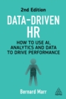 Data-Driven HR : How to Use AI, Analytics and Data to Drive Performance - eBook