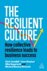 The Resilient Culture : How Collective Resilience Leads to Business Success - Book