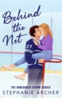 Behind The Net : A Grumpy Sunshine Hockey Romance (Vancouver Storm Book 1) - Book