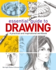 Essential Guide to Drawing : A practical and inspirational workbook - eBook