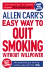 Allen Carr's Easy Way to Quit Smoking Without Willpower - Includes Quit Vaping : The Best-selling Quit Smoking Method Updated for the 2020s - eBook