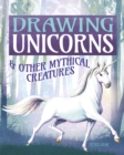 Drawing Unicorns & Other Mythical Creatures - eBook
