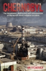 Chernobyl : The Devastation, Destruction and Consequences of the World's Worst Radiation Accident - eBook