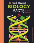 81 Mind-Blowing Biology Facts Every Kid Should Know! - Book