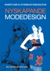 Nyskapande Modedesign : En komplett guide till att designa och teckna olika stilar - eBook