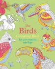 The Birds Colouring Book : Let Your Creativity Take Flight - Book