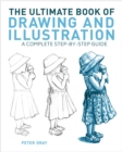 The Ultimate Book of Drawing and Illustration : A Complete Step-by-Step Guide - Book