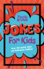 Puzzle Arcade: Jokes for Kids : Over 450 Joyful Jokes and Ridiculous Riddles! - Book