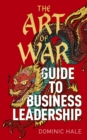 The Art of War Guide to Business Leadership - Book