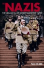 The Nazis : The Rise and Fall of History’s Most Evil Empire - Book