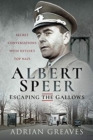 Albert Speer - Escaping the Gallows : Secret Conversations with Hitler's Top Nazi - Book