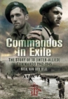 Commandos in Exile : The Story of 10 (Inter-Allied) Commando, 1942 1945 - Book