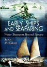 Early Ships and Seafaring : Water Transport Beyond Europe - Book