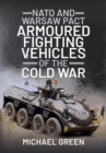 NATO and Warsaw Pact Armoured Fighting Vehicles of the Cold War - eBook