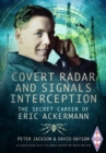Covert Radar and Signals Interception : The Secret Career of Eric Ackermann - Book