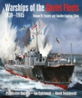 Warships of the Soviet Fleets, 1939-1945 : Volume II Escorts and Smaller Fighting Ships - Book