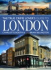 The True Crime Lover's Guide to London - Book