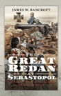 The Great Redan at Sebastopol : The Most Victoria Crosses Awarded for a Single Action - eBook