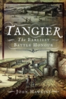 Tangier : The Earliest Battle Honour - Book