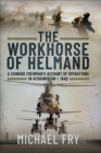 The Workhorse of Helmand : A Chinook Crewman's Account of Operations in Afghanistan & Iraq - eBook