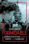 Formidable : Arthur Flint's War Against Tirpitz and the Kamikazes - eBook