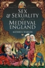 Sex and Sexuality in Medieval England - Book
