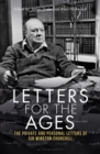 Letters for the Ages Winston Churchill : The Private and Personal Letters - Book