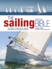 The Sailing Bible 3rd edition : The Complete Guide for All Sailors from Novice to Experienced Skipper - Book