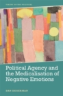 Political Agency and the Medicalisation of Negative Emotions - Book