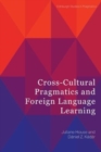 Cross-Cultural Pragmatics and Foreign Language Learning - Book