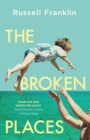 The Broken Places : The compassionate and moving debut novel inspired by the Hemingway family - eBook