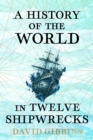 A History of the World in Twelve Shipwrecks - eBook