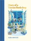 Diary of a Tuscan Bookshop : The heartwarming story that inspired a nation, now an international bestseller - Book