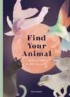 Find Your Animal : A Spiritual Guide to Self-discovery - eBook