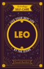 Astrology Self-Care: Leo : Live your best life by the stars - eBook