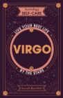 Astrology Self-Care: Virgo : Live your best life by the stars - eBook