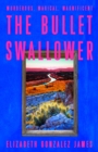 The Bullet Swallower - Book