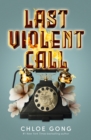 Last Violent Call : Two captivating novellas from a #1 New York Times bestselling author - eBook