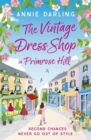 The Vintage Dress Shop in Primrose Hill : The romantic and uplifting read you won't want to miss - Book