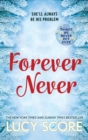 Forever Never : an unmissable and steamy romantic comedy from the author of Things We Never Got Over - eBook