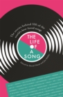 The Life of a Song : The stories behind 100 of the world's best-loved songs - Book