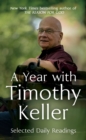 A Year with Timothy Keller : Selected Daily Readings - eBook