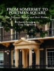 From Somerset to Portman Square : The Portman Family and their Estates - Book