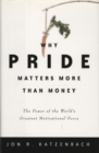 Why Pride Matters More Than Money - eBook