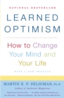Learned Optimism : How to Change Your Mind and Your Life - Book