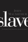 Slave : The Hidden Truth About Your Identity in Christ - eBook