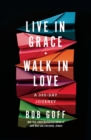 Live in Grace, Walk in Love : A 365-Day Journey - eBook