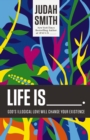 Life Is _____. : God's Illogical Love Will Change Your Existence - eBook